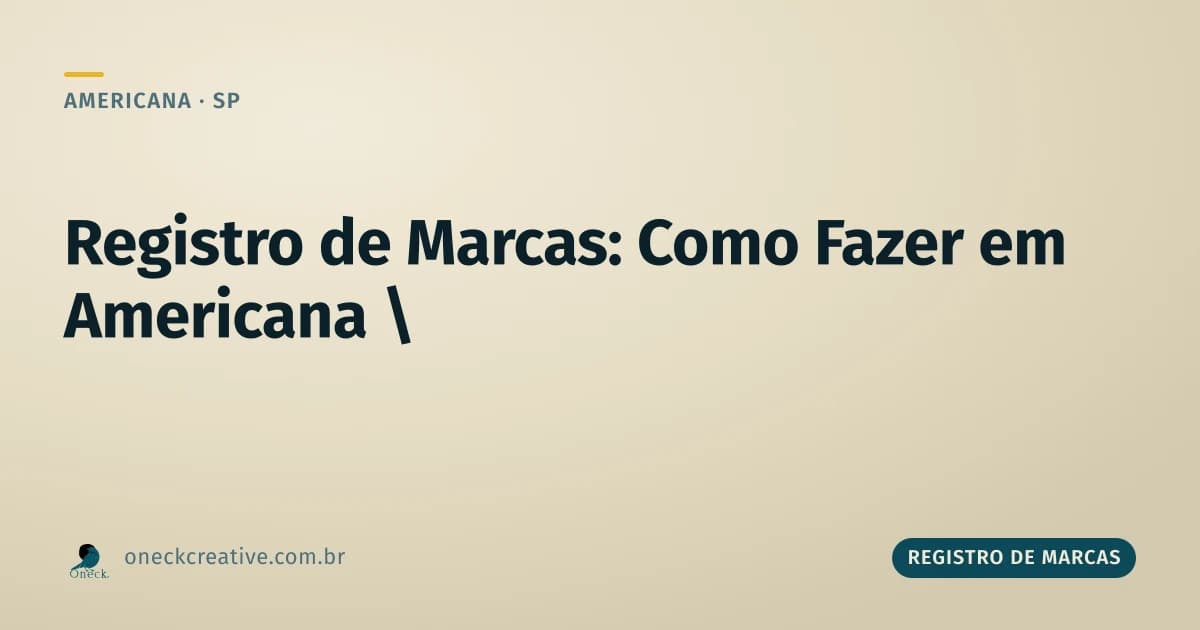 Registro de marcas como fazer em Americana