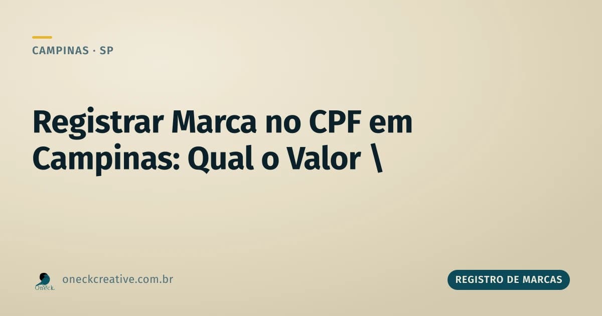 Qual o valor para registrar uma marca no CPF em Campinas