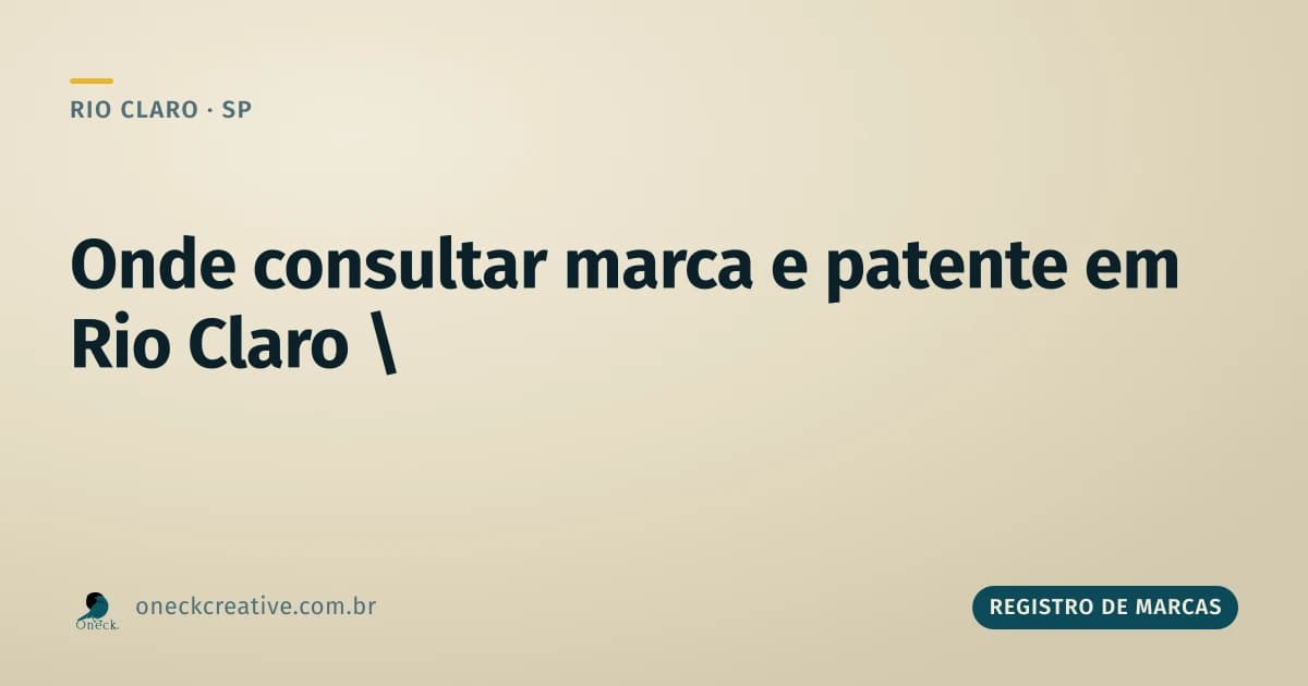 Onde Consultar Registro de Marcas e Patentes em Rio Claro