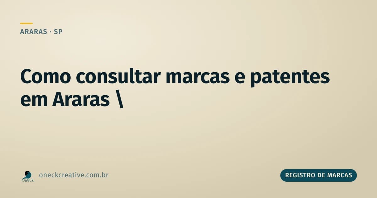 Como consultar registro de marcas e patentes em Araras