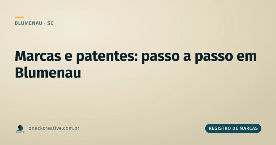 Registro de marcas e patentes passo a passo: dois caminhos diferentes em Blumenau