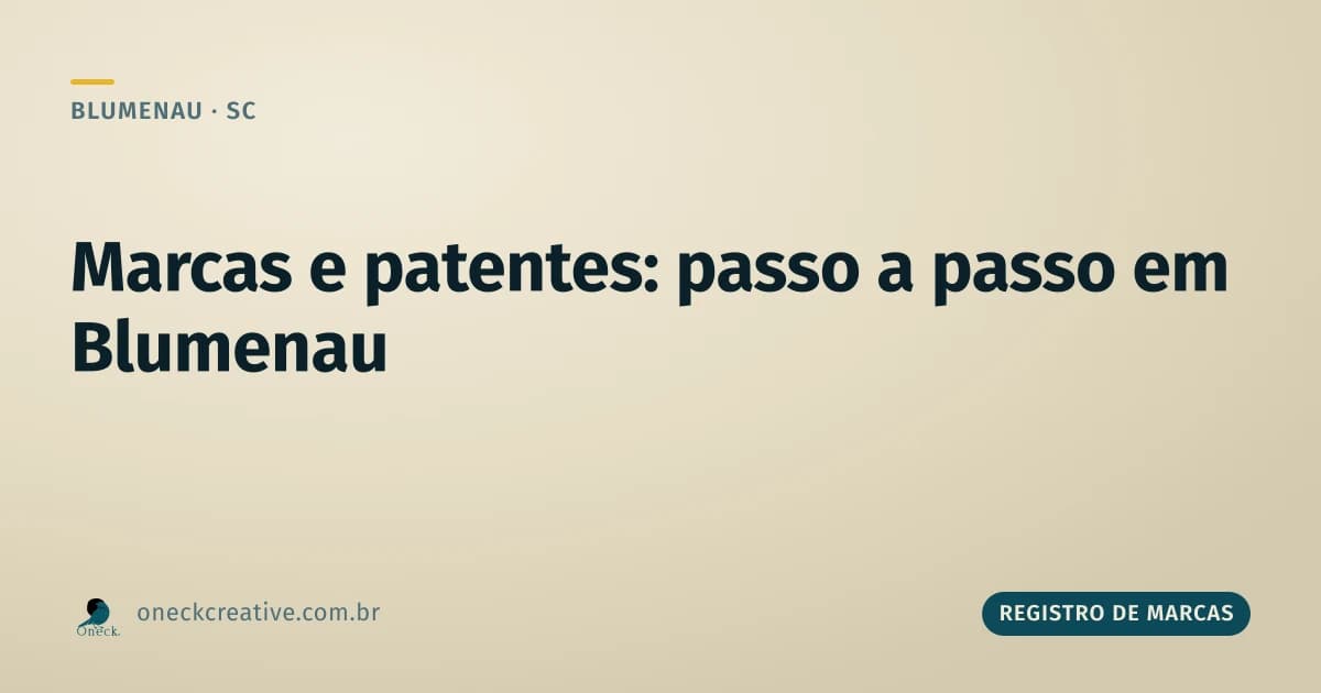 Registro de marcas e patentes passo a passo: dois caminhos diferentes em Blumenau