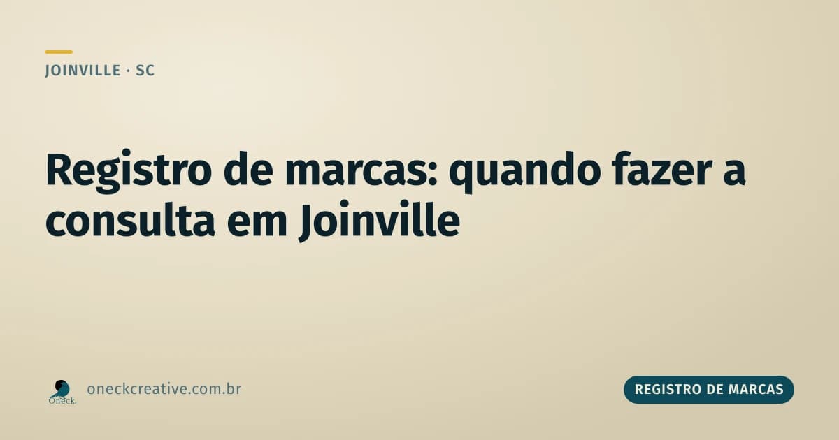 Registro de marcas: quando fazer a consulta em Joinville