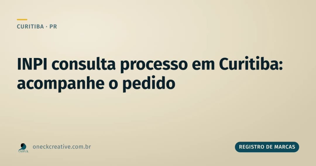 INPI consulta processo em Curitiba: como acompanhar um pedido já protocolado
