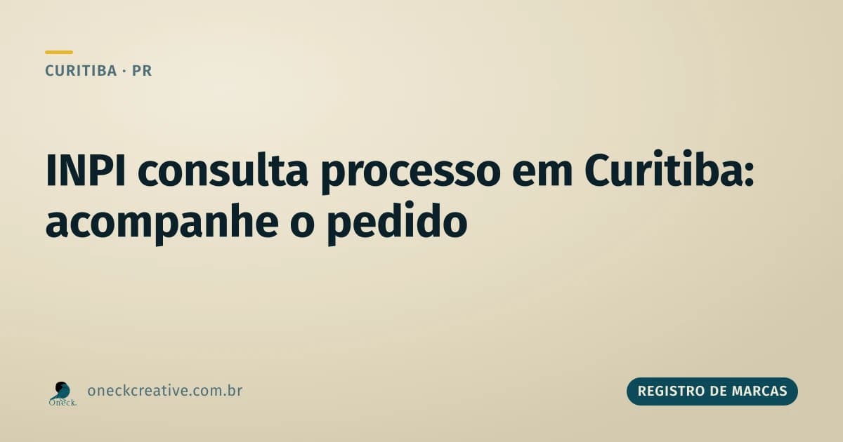INPI consulta processo em Curitiba: como acompanhar um pedido já protocolado