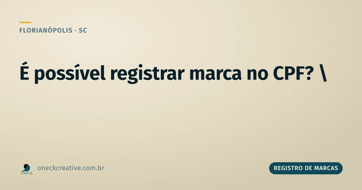 É possível registrar marca no CPF em Florianópolis?