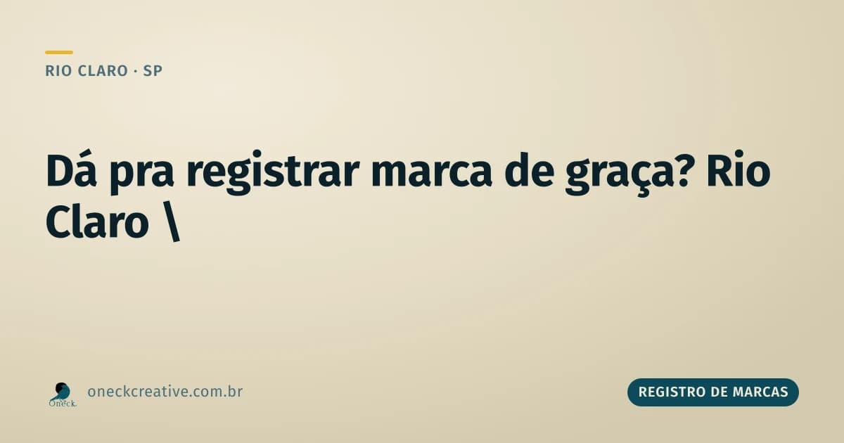 É possível registrar uma marca gratuitamente em Rio Claro?