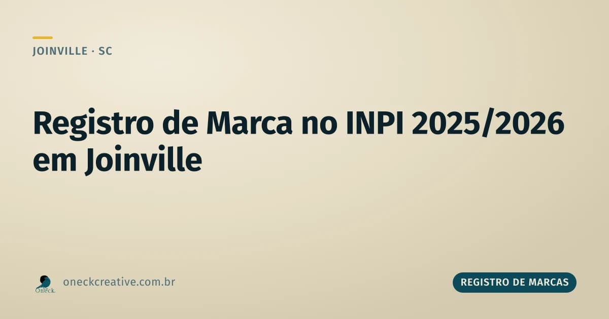 Como fazer registro de marca no INPI em 2025 e 2026, em Joinville
