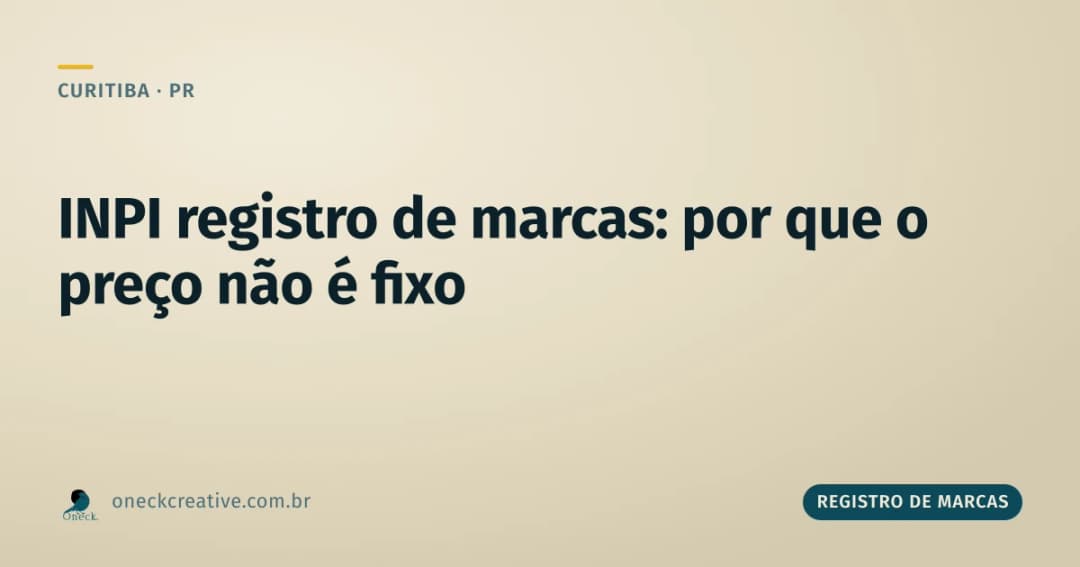 INPI registro de marcas preço: por que não existe um valor único