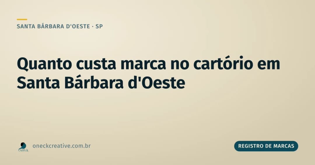 Quanto custa registrar marca no cartório em Santa Bárbara d'Oeste