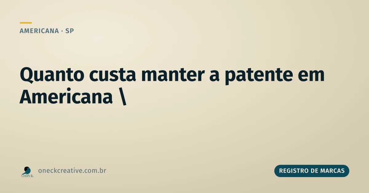 Quanto custa manter a patente em Americana