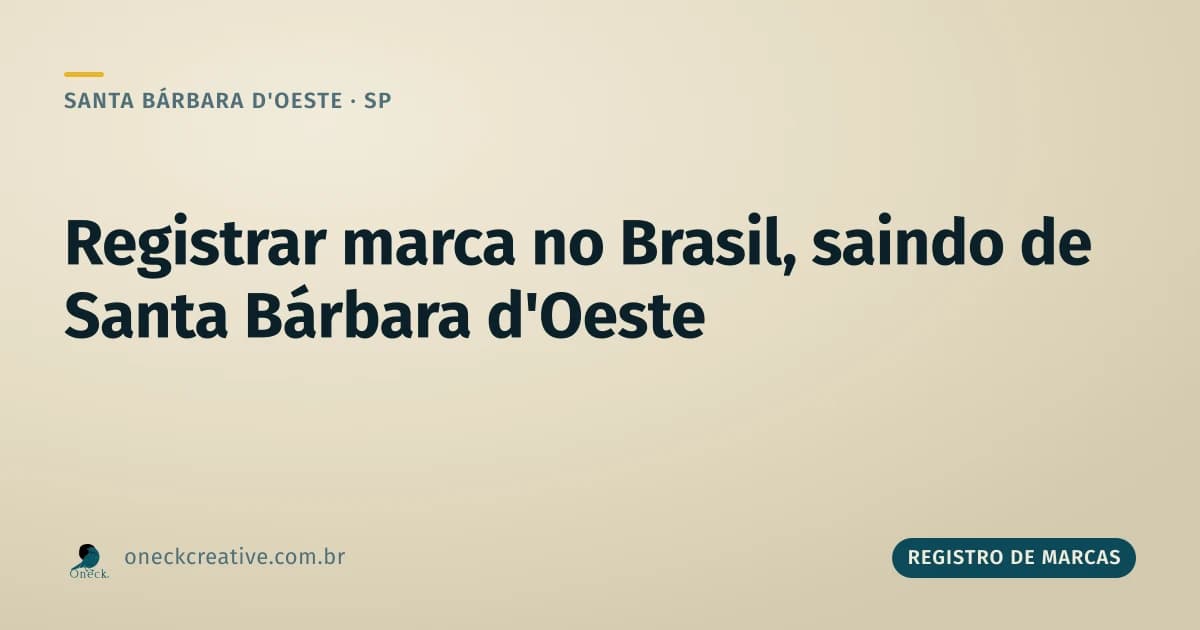 Como registrar uma marca no Brasil em Santa Bárbara d'Oeste