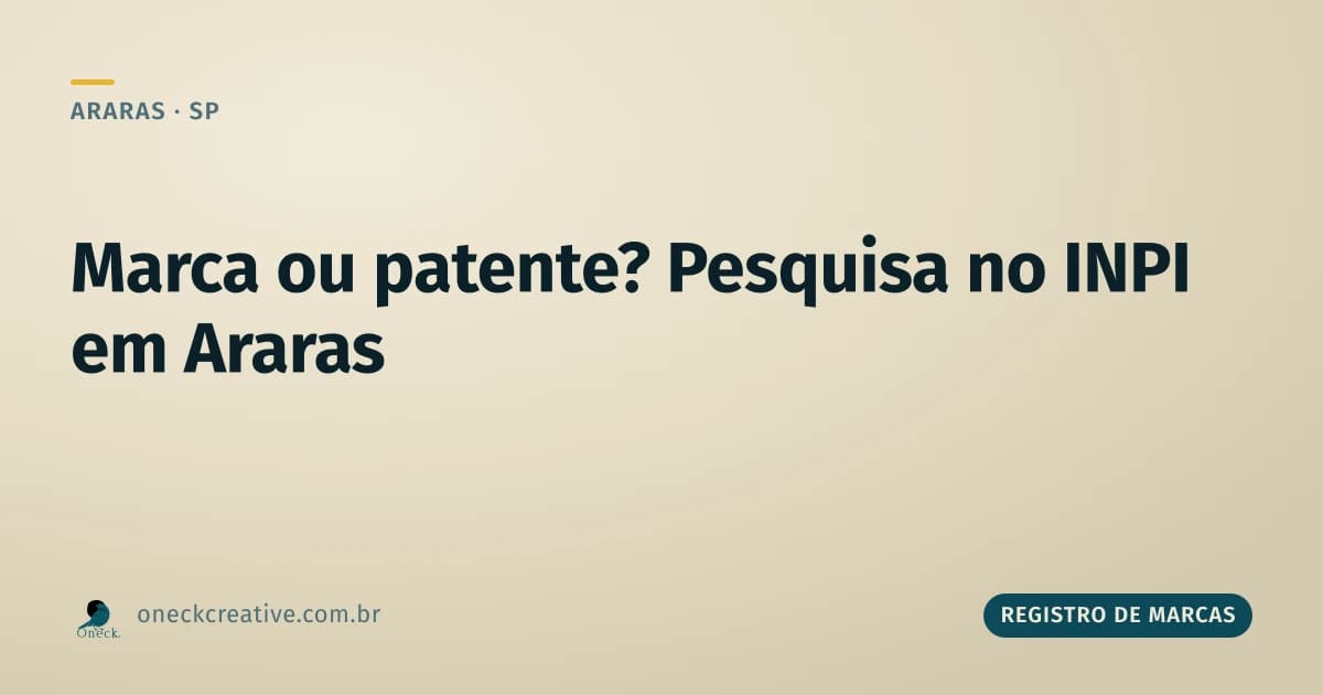 Pesquisa de registro de marcas e patentes em Araras: qual base usar