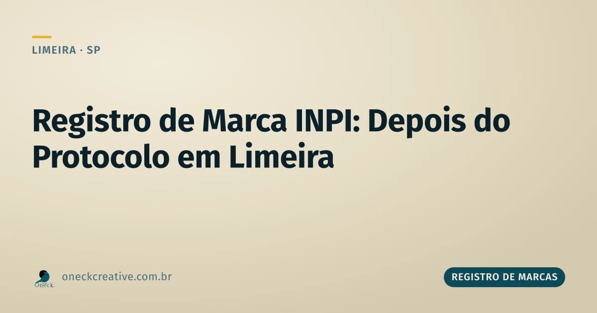Registro de marca INPI passo a passo em Limeira: o que acontece depois do protocolo