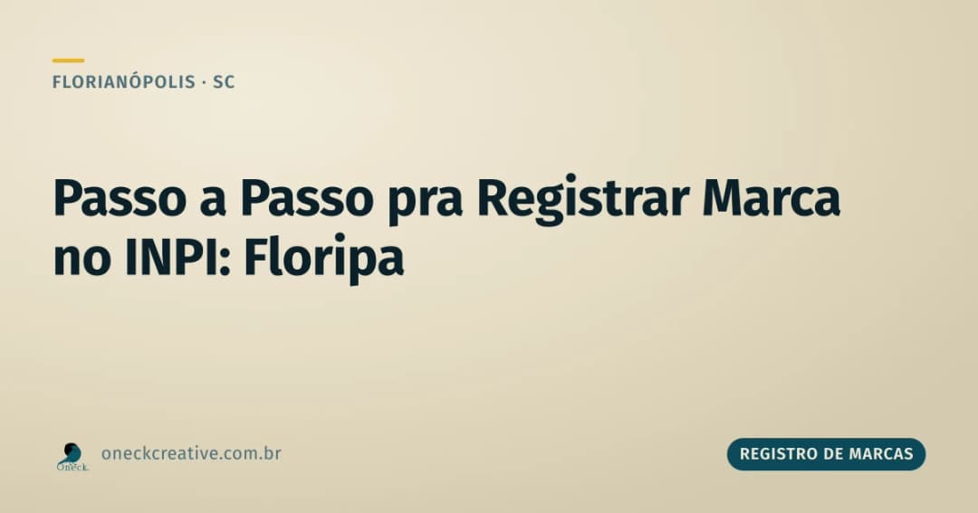 Como registrar uma marca no INPI passo a passo, em Florianópolis