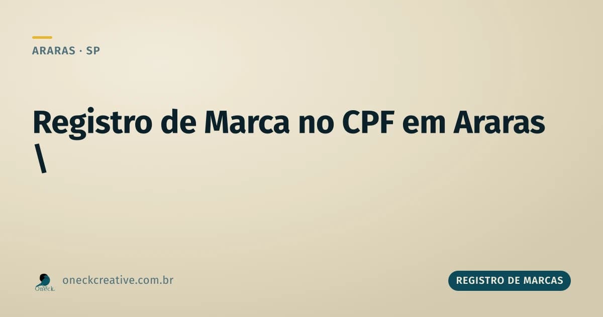 Registro de marca no CPF em Araras: o que comprova a atividade