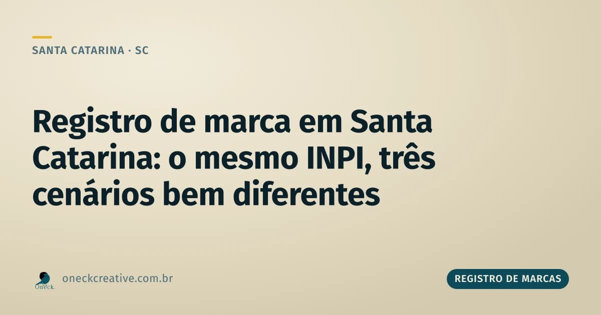 Registro de marca em Santa Catarina: o mesmo INPI, três cenários bem diferentes