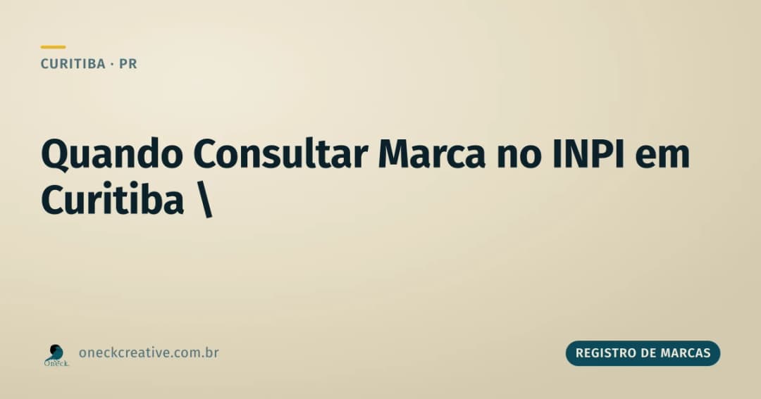 Registro de marcas: quando fazer a consulta em Curitiba