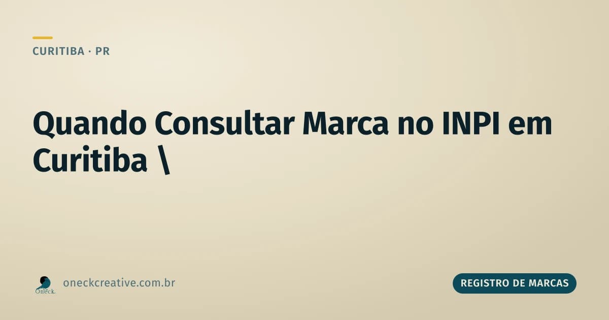 Registro de marcas: quando fazer a consulta em Curitiba
