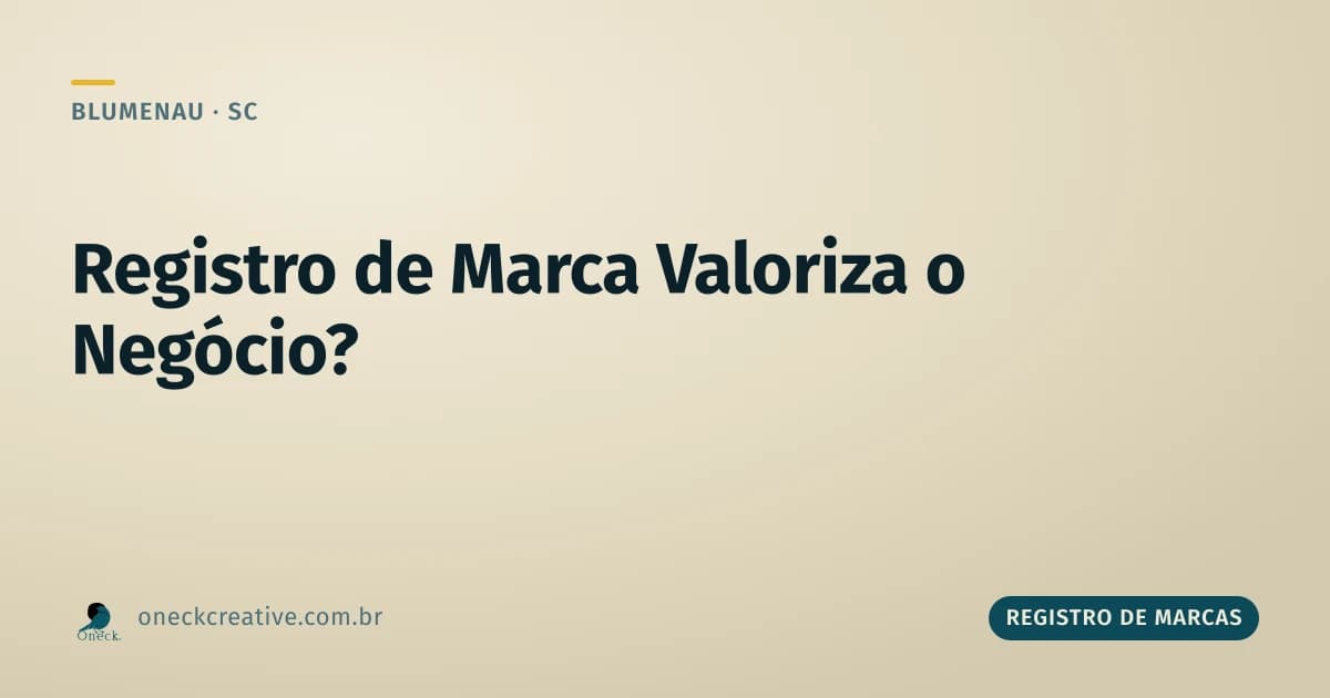 Registro de marca valoriza o negócio em Blumenau?