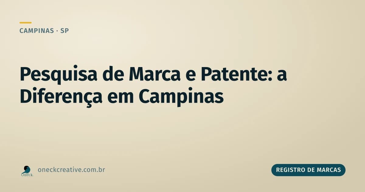 Registro de marcas e patentes: como funciona a pesquisa em Campinas