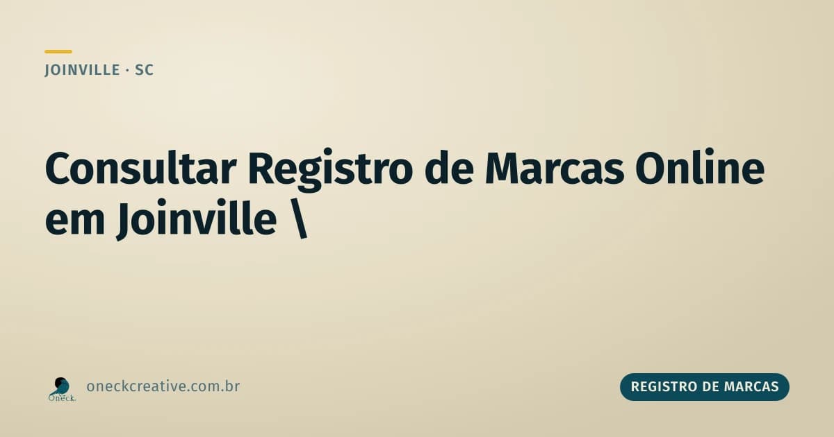 Consultar registro de marcas online em Joinville: sem sair do escritório