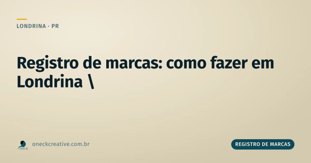 Registro de marcas: como fazer em Londrina
