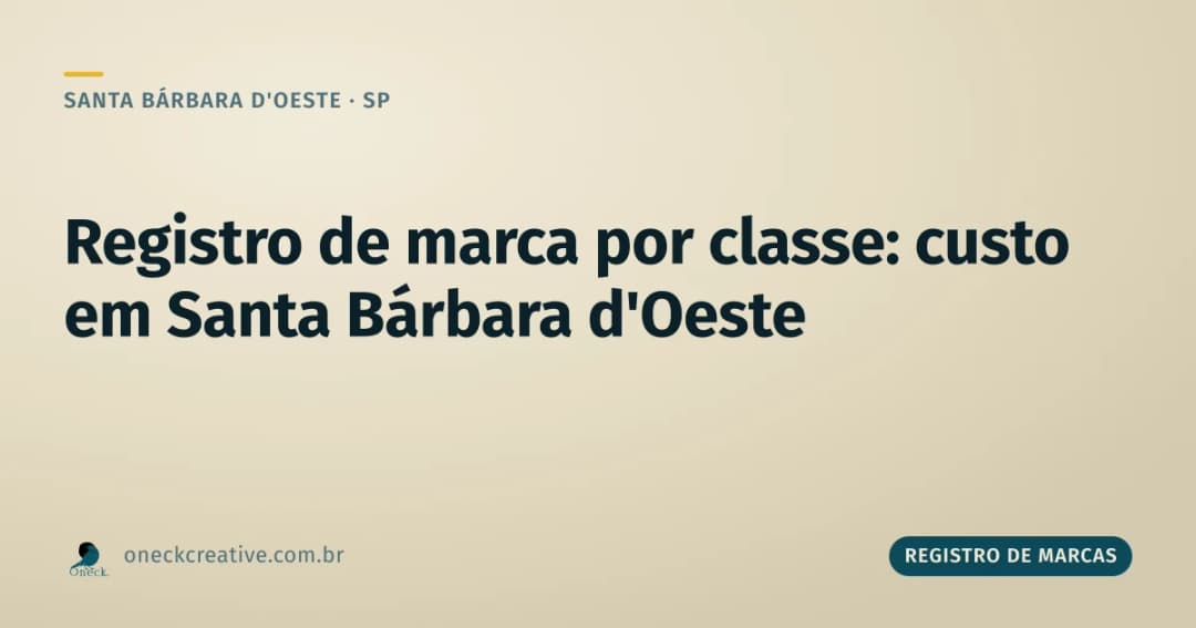 Quanto custa registro de marca no INPI, contando as classes, em Santa Bárbara d'Oeste