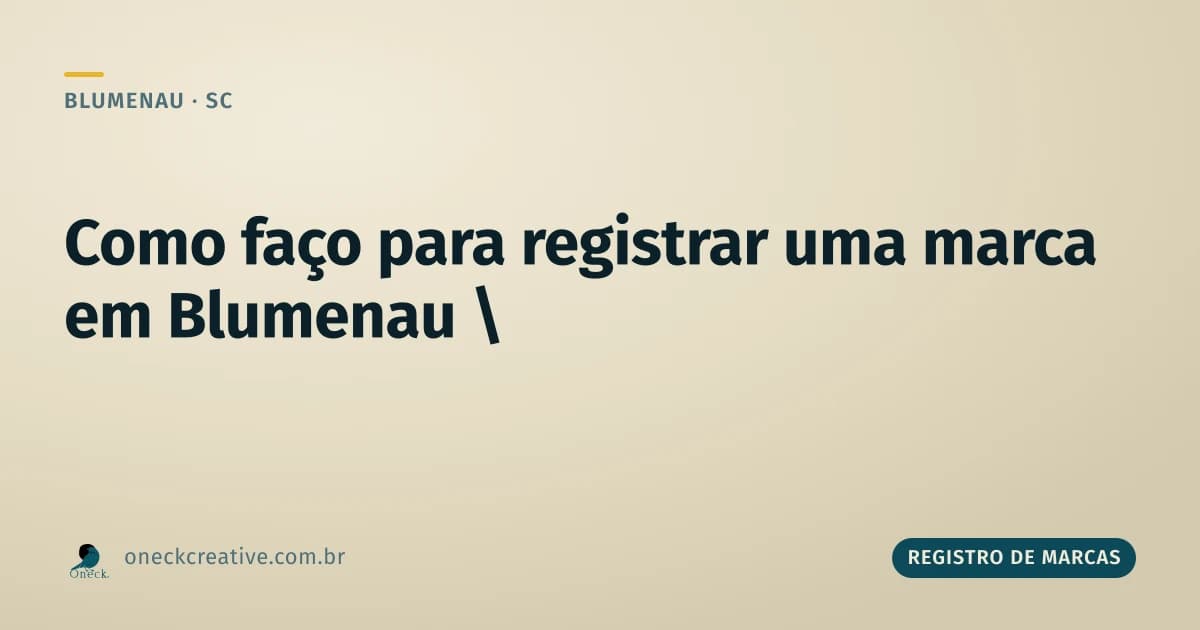 Como faço para registrar uma marca em Blumenau: sozinho ou com ajuda